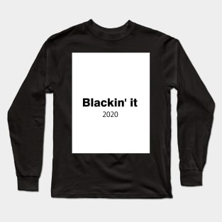 blackin' it Long Sleeve T-Shirt